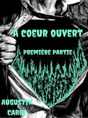 cover image of À CŒUR OUVERT PREMIÈRE PARTIE